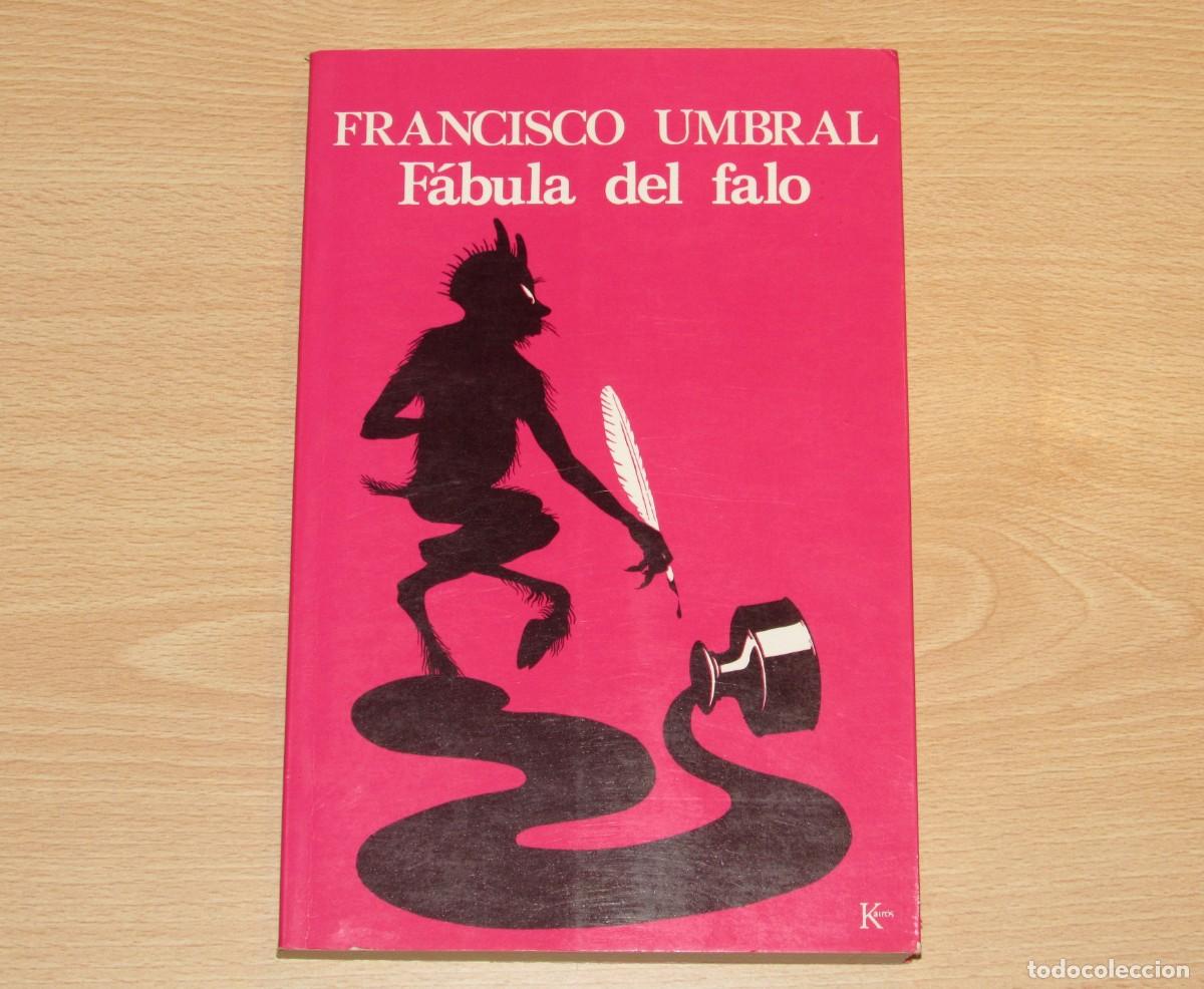 Libros de segunda mano: F&aacute;bula del falo Francisco Umbral Kair&oacute;s 1985