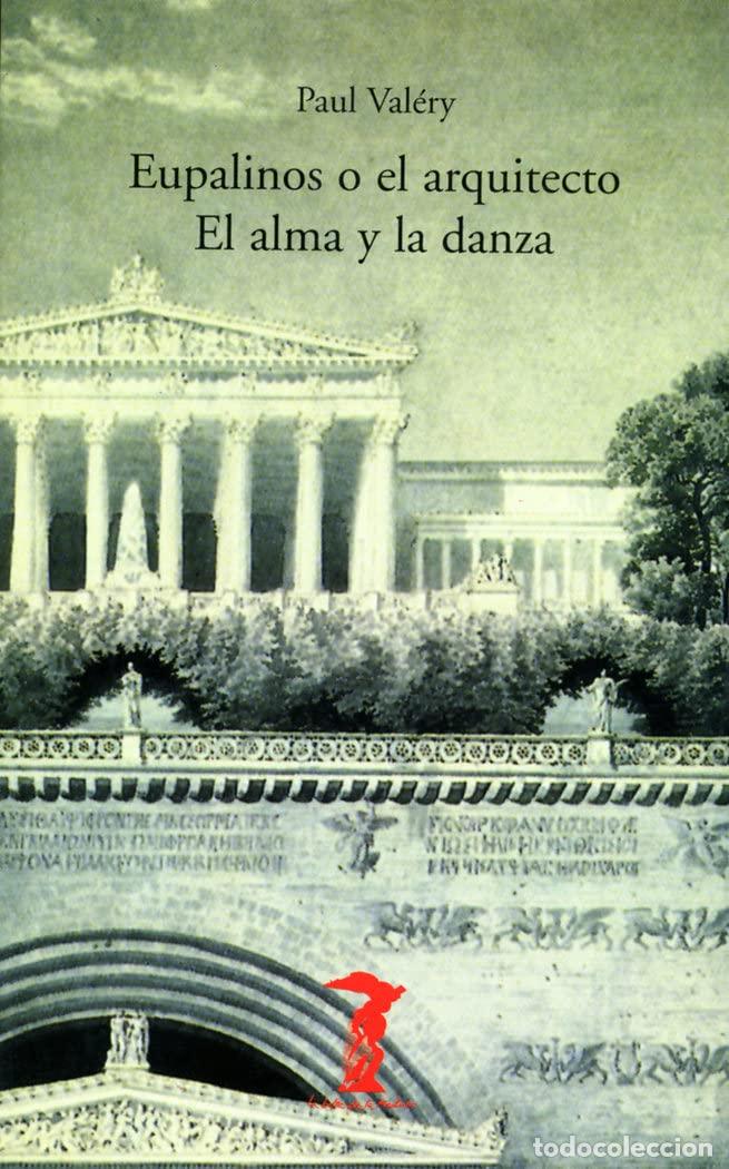 Libros de segunda mano: Paul Val&eacute;ry, Eupalinos o el arquitecto. El alma y la danza
