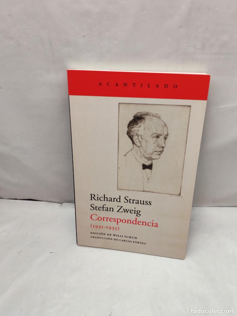 Libros de segunda mano: Richard Strauss y Stefan Zweig: Correspondencia 1931-1935 (Primera edici&oacute;n)