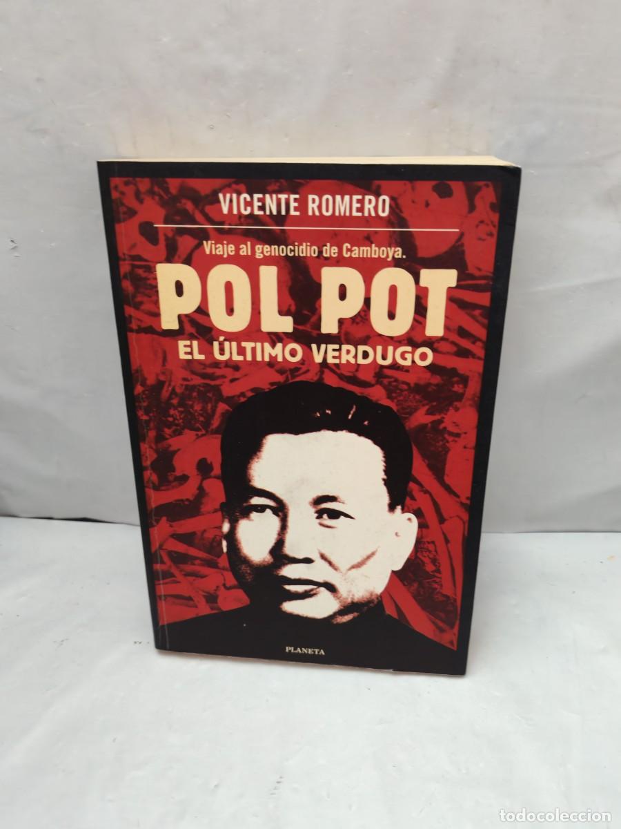 Libros de segunda mano: Pol Pot, el &uacute;ltimo verdugo: Viaje al genocidio de Camboya (Primera edici&oacute;n)