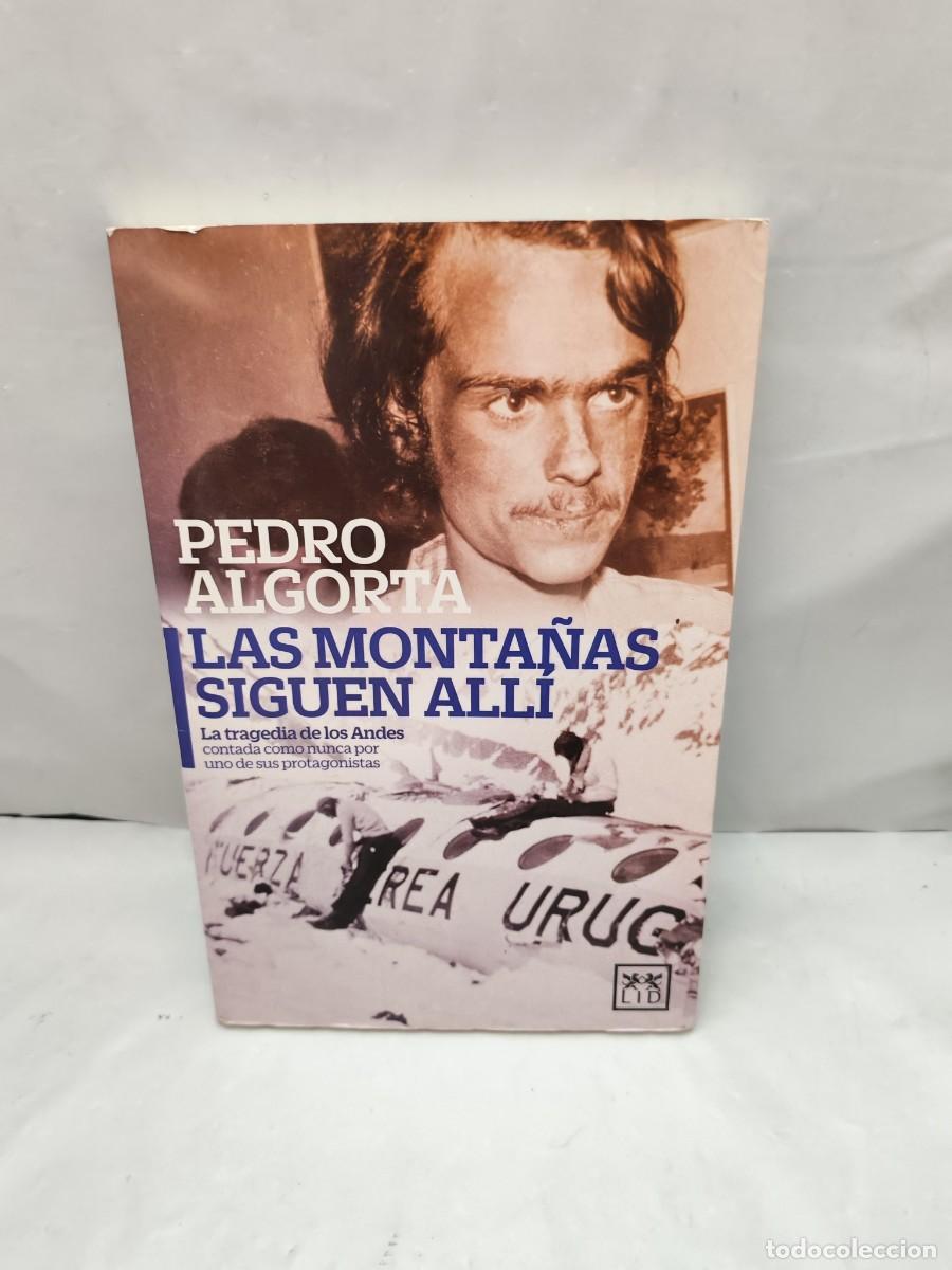 Libros de segunda mano: Las monta&ntilde;as siguen all&iacute;: La tragedia de Los Andes contada como nunca por uno de sus protagonistas