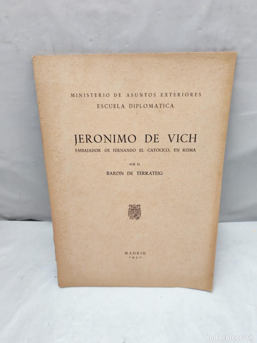 Libros de segunda mano: Jer&oacute;nimo de Vich, Embajador de Fernando El Cat&oacute;lico, en Roma (Primera edici&oacute;n 1950)