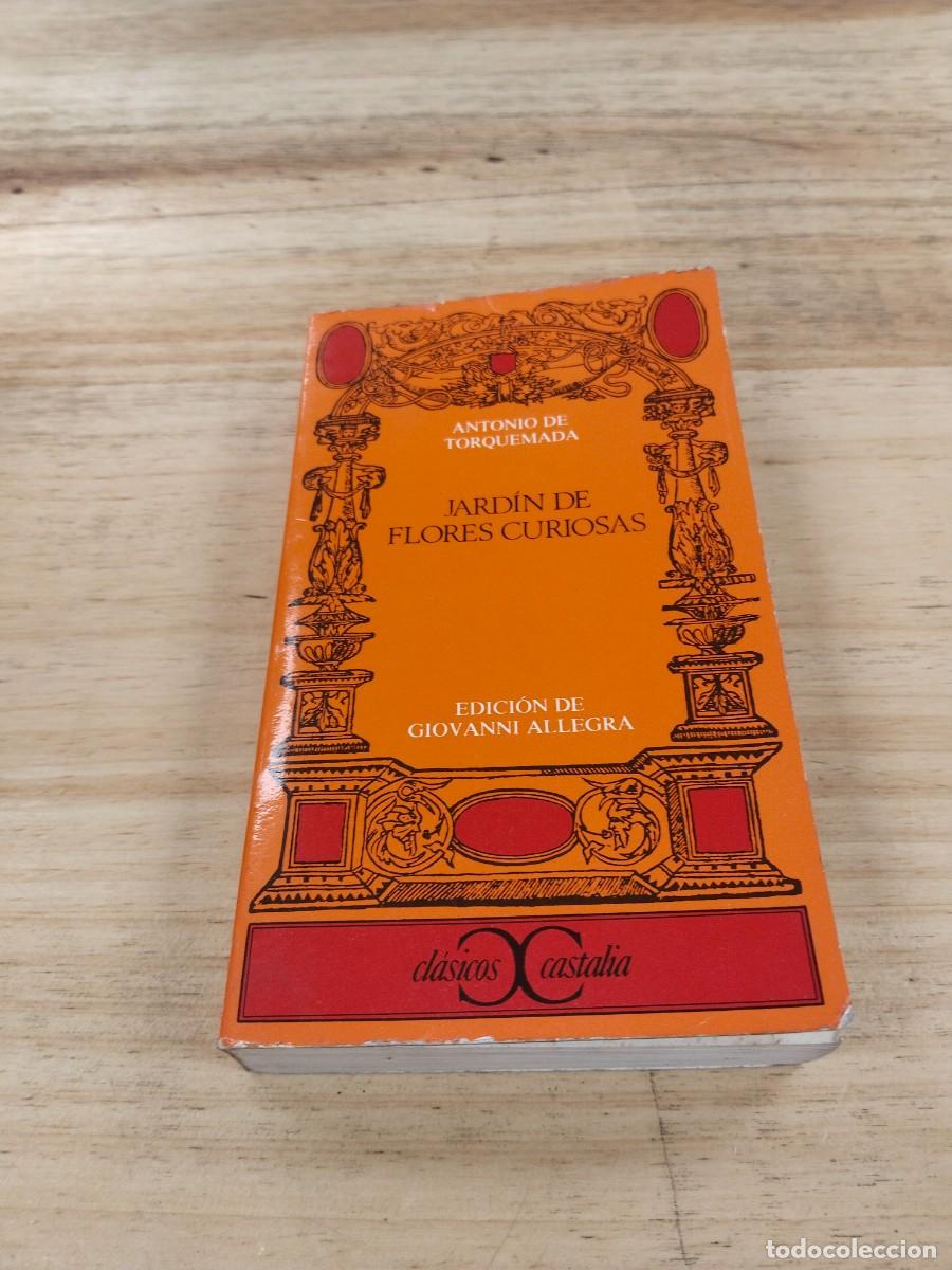 Libros de segunda mano: Jard&iacute;n de la Flores Curiosas - Antonio de Torquemada - Cl&aacute;sicos Castalia - Edici&oacute;n Giovanni Allegra