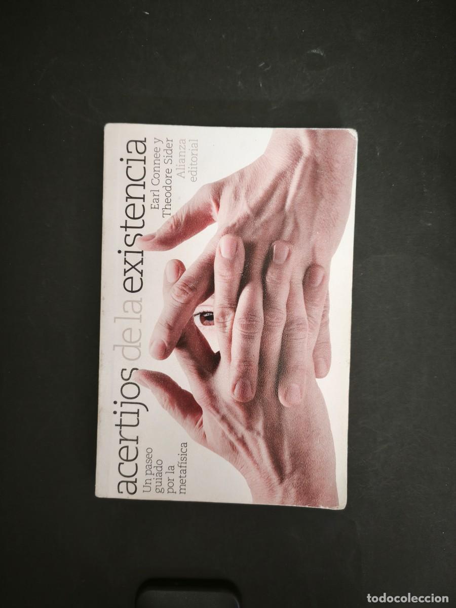 Libros de segunda mano: Acertijos de la existencia. Un paseo guiado por la metaf&iacute;sica - Earl Connee, Theodore Sider