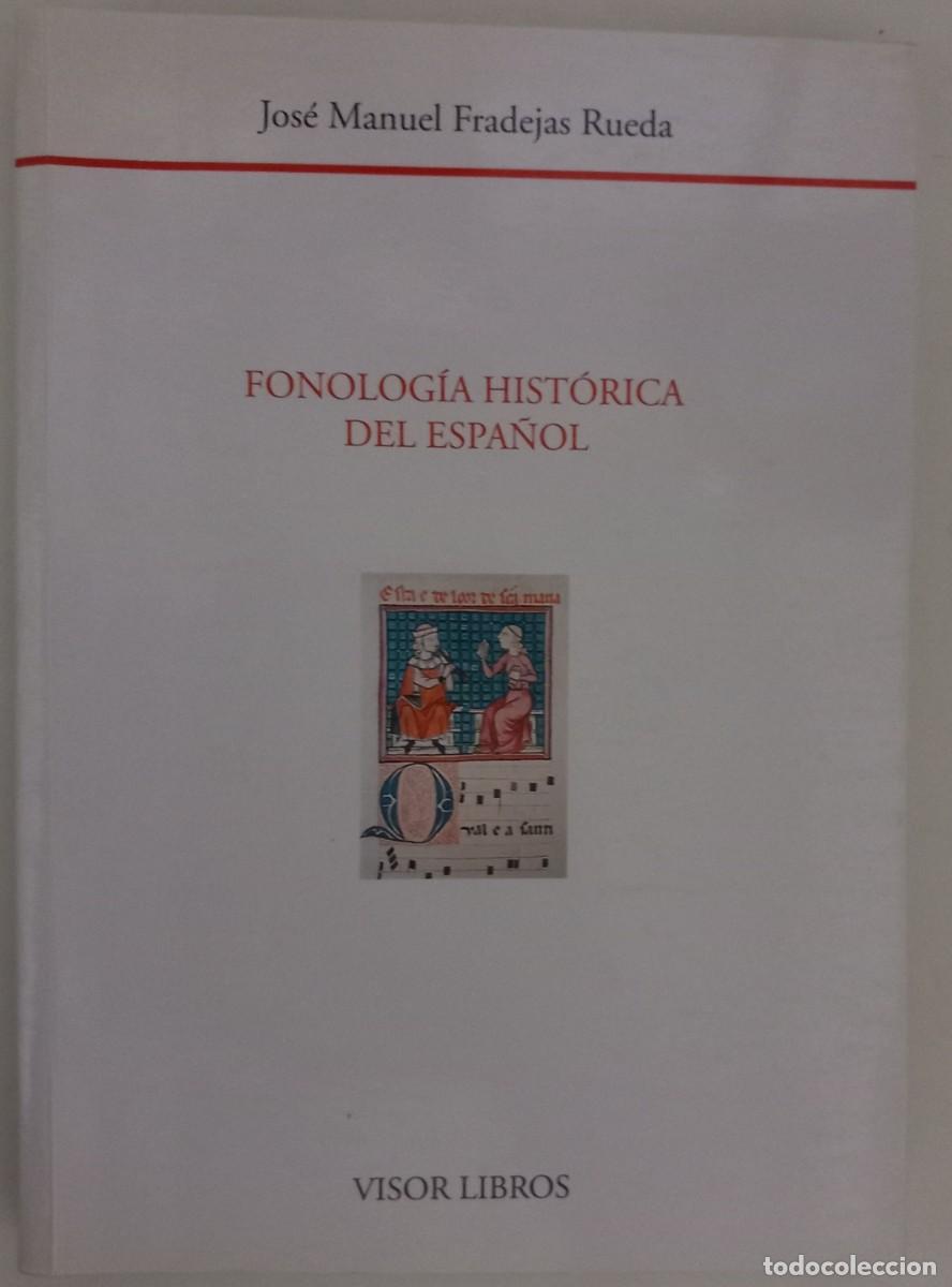 Libros de segunda mano: Fonolog&iacute;a hist&oacute;rica del espa&ntilde;ol, de Jos&eacute; Manuel Fradejas Rueda