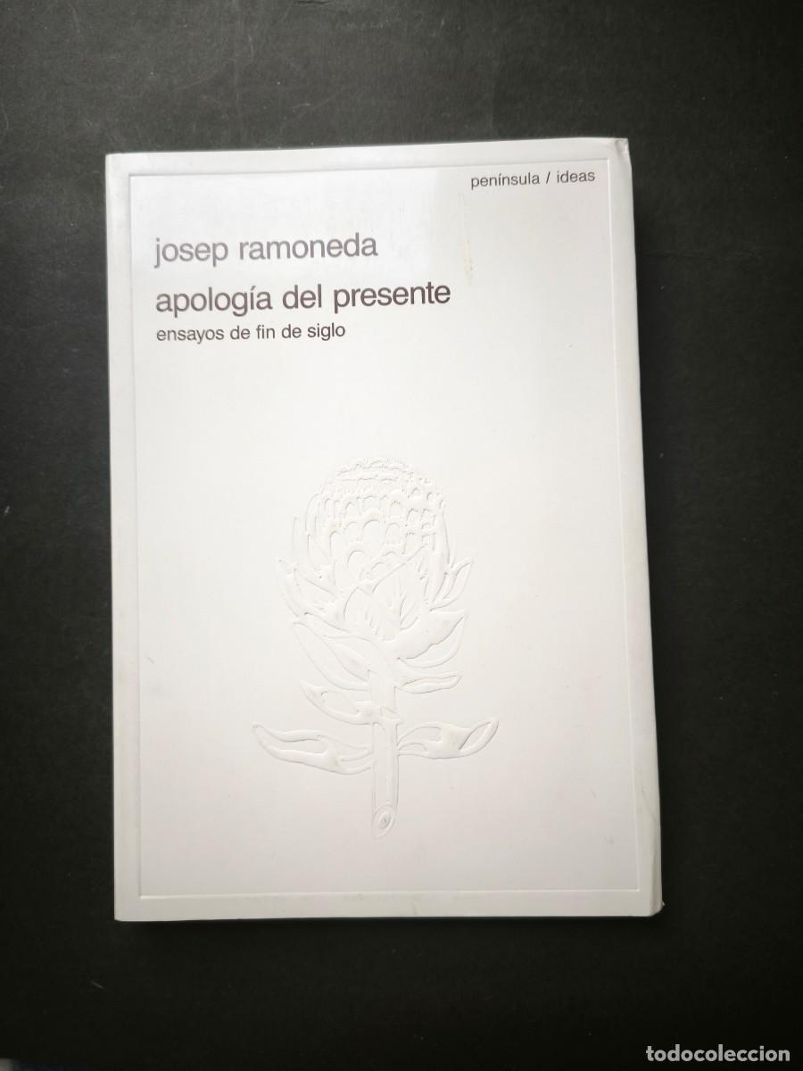 Libros de segunda mano: Apolog&iacute;a del presente. Ensayos de fin de siglo - Josep Ramoneda