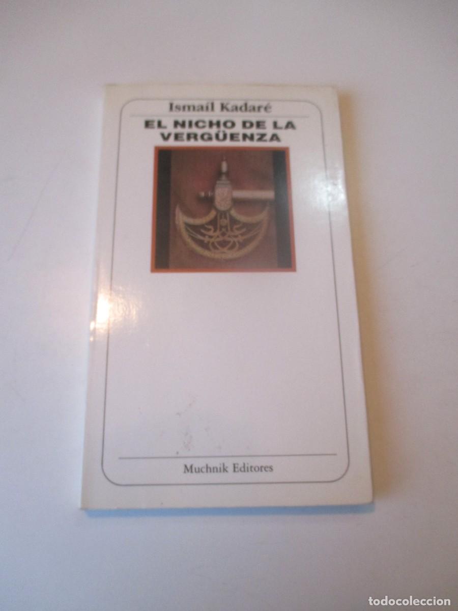 Libros de segunda mano: ISMAIL KADARE El nicho de la verg&uuml;enza W39884