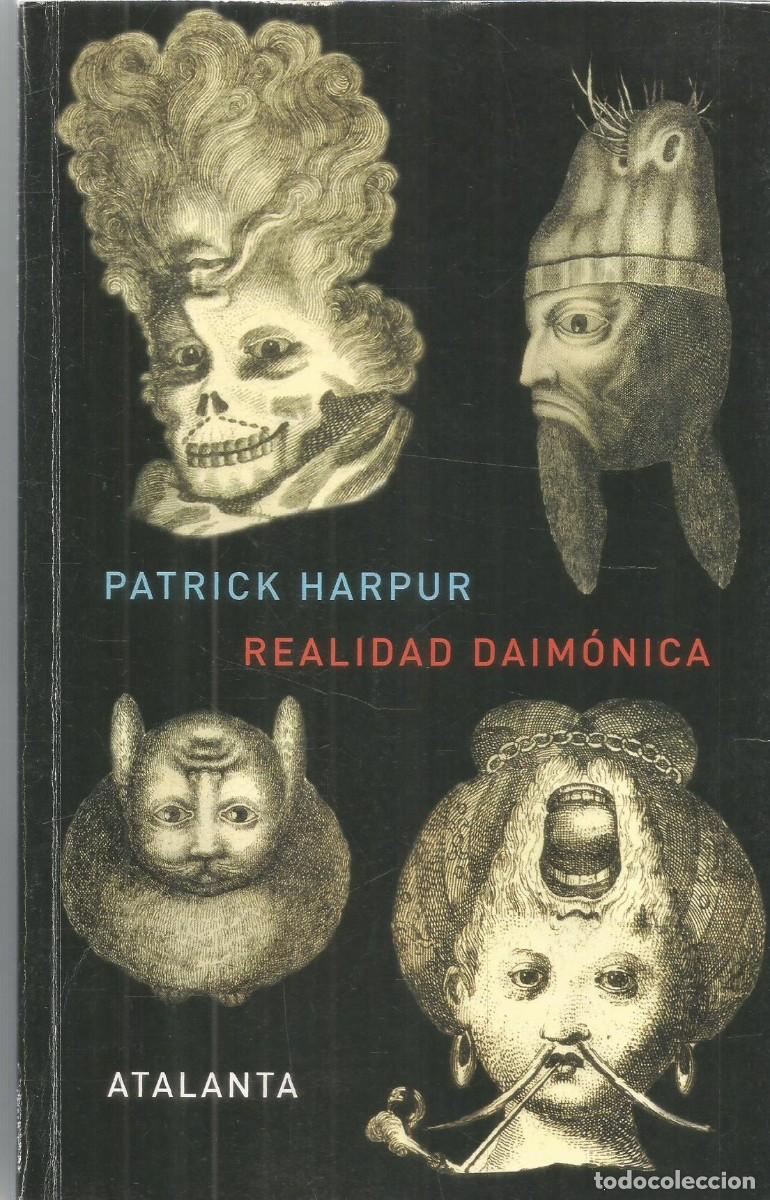 Libros de segunda mano: PATRICK HARPUR. REALIDAD DAIMONICA. ATALANTA. PRIMERA EDICION - Foto 1