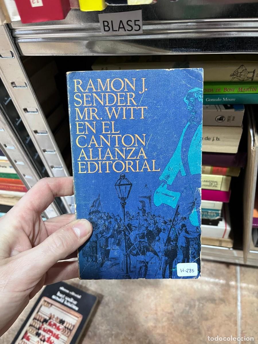 Libros de segunda mano: BLAS5 RAMON J SENDER MR. WITT EN EL CANTON ALIANZA EDITORIAL