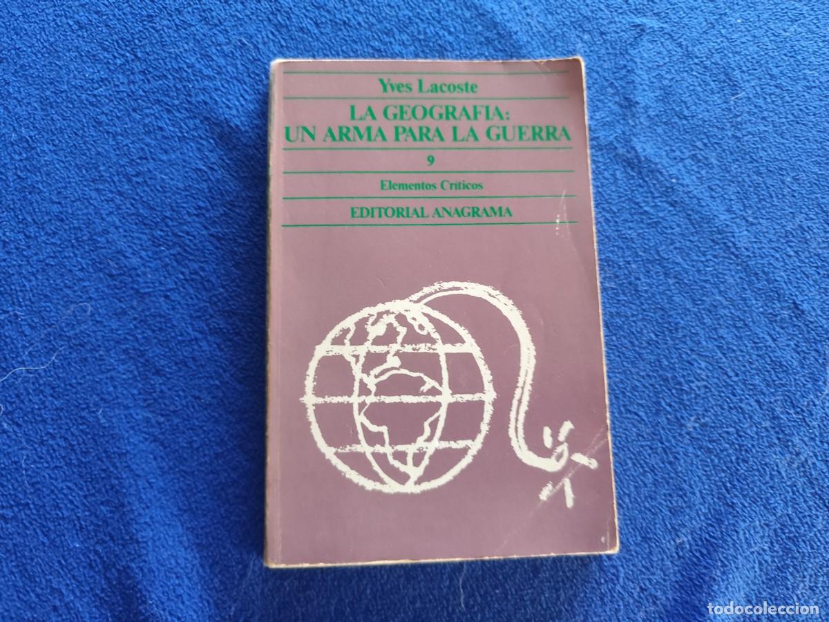 Libros de segunda mano: La Geograf&iacute;a : Un Arma para la Guerra Yves Lacoste Editorial Anagrama M&eacute;xico 1977