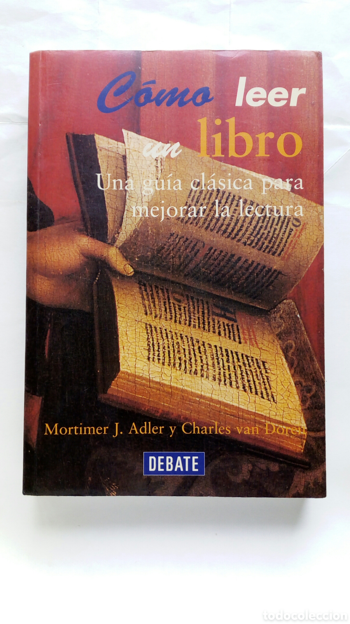 Libros de segunda mano: C&oacute;mo leer un libro. Una gu&iacute;a cl&aacute;sica para mejorar la lectura. Mortimer J. Adler y Charles van Doren.