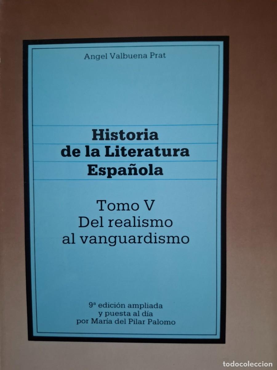 Libros de segunda mano: historia de la literatura espa&ntilde;ola tomo 5 del realismo al vanguardismo &Aacute;ngel Valbuena Prat