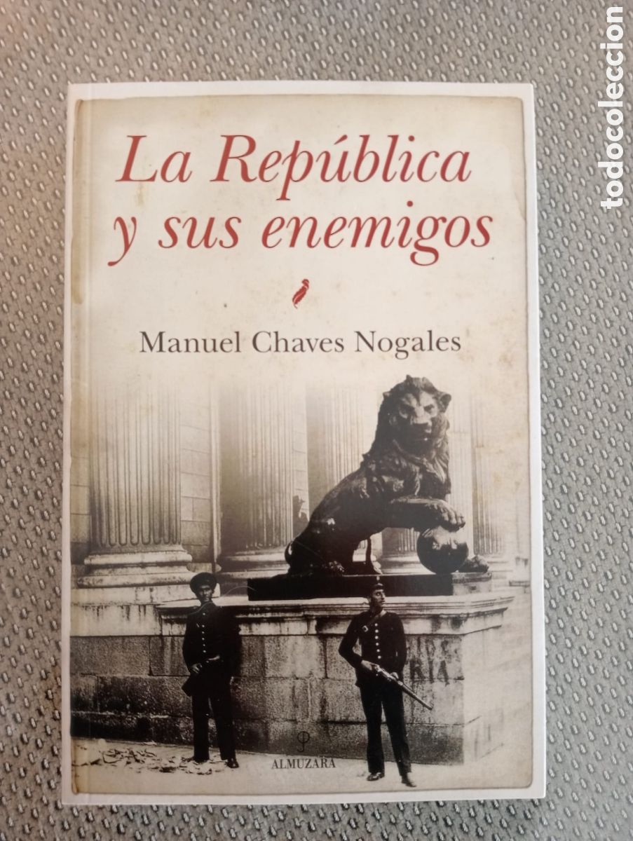 Libros de segunda mano: La Rep&uacute;blica y sus enemigos / Manuel Chaves Nogales