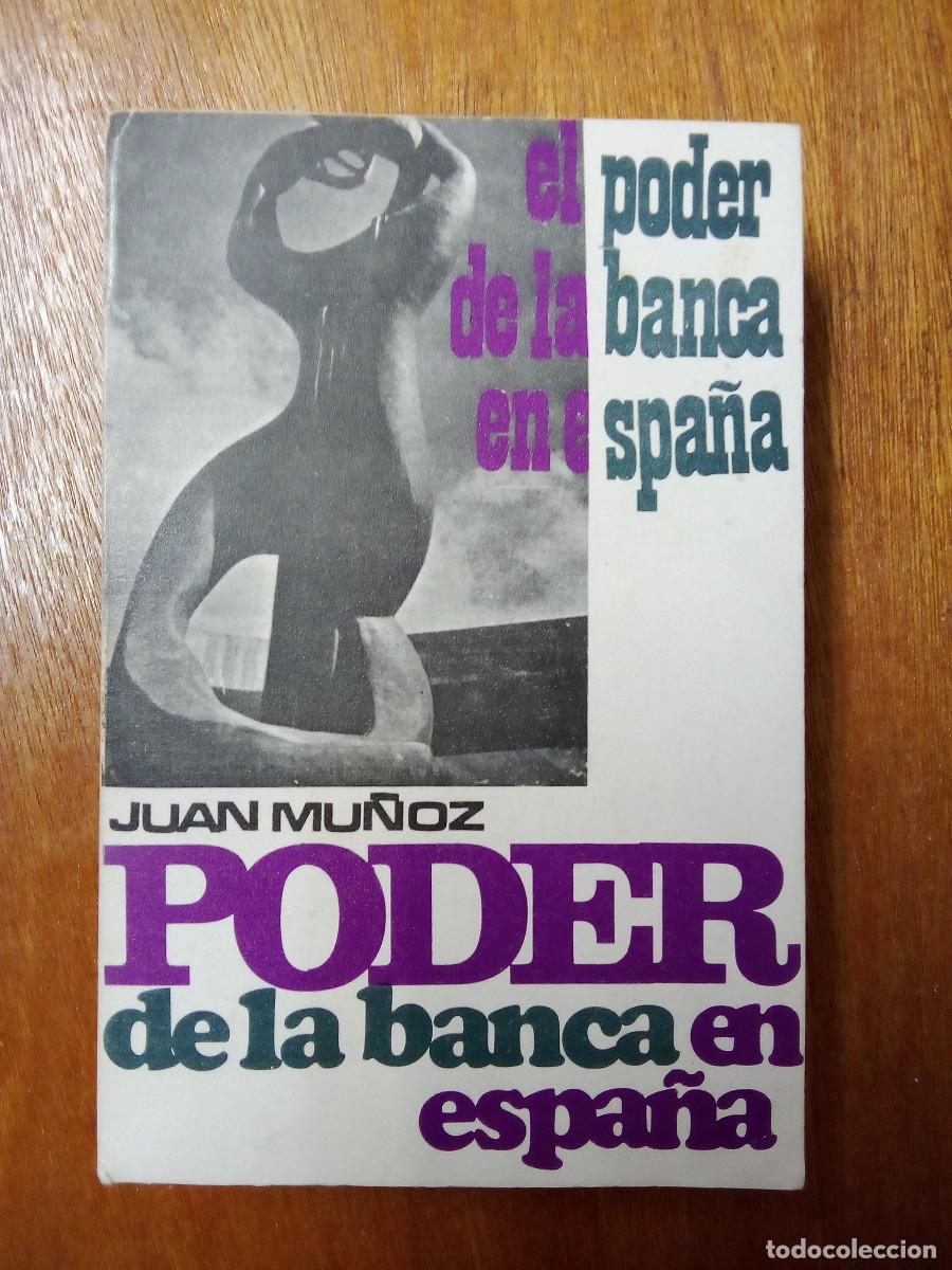 Libros de segunda mano: EL PODER DE LA BANCA EN ESPA&Ntilde;A, JUAN MU&Ntilde;OZ, ZERO