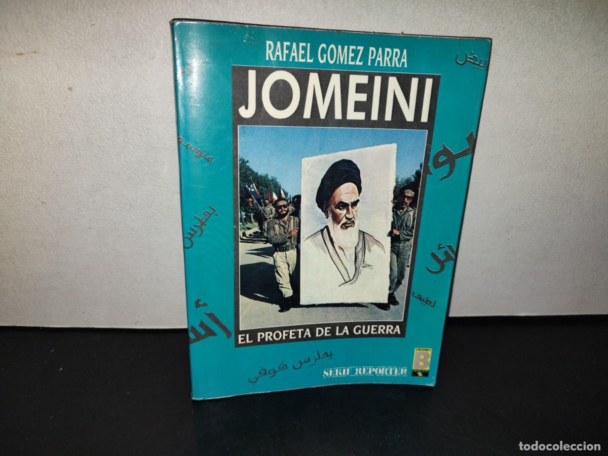 Libros de segunda mano: 216- Jomenei. El Profeta De La Guerra - Raafael G&oacute;mez Parra - 1A. Edici&oacute;n 1989