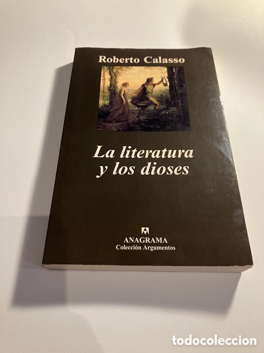 Libros de segunda mano: Roberto Calasso. La literatura y los dioses