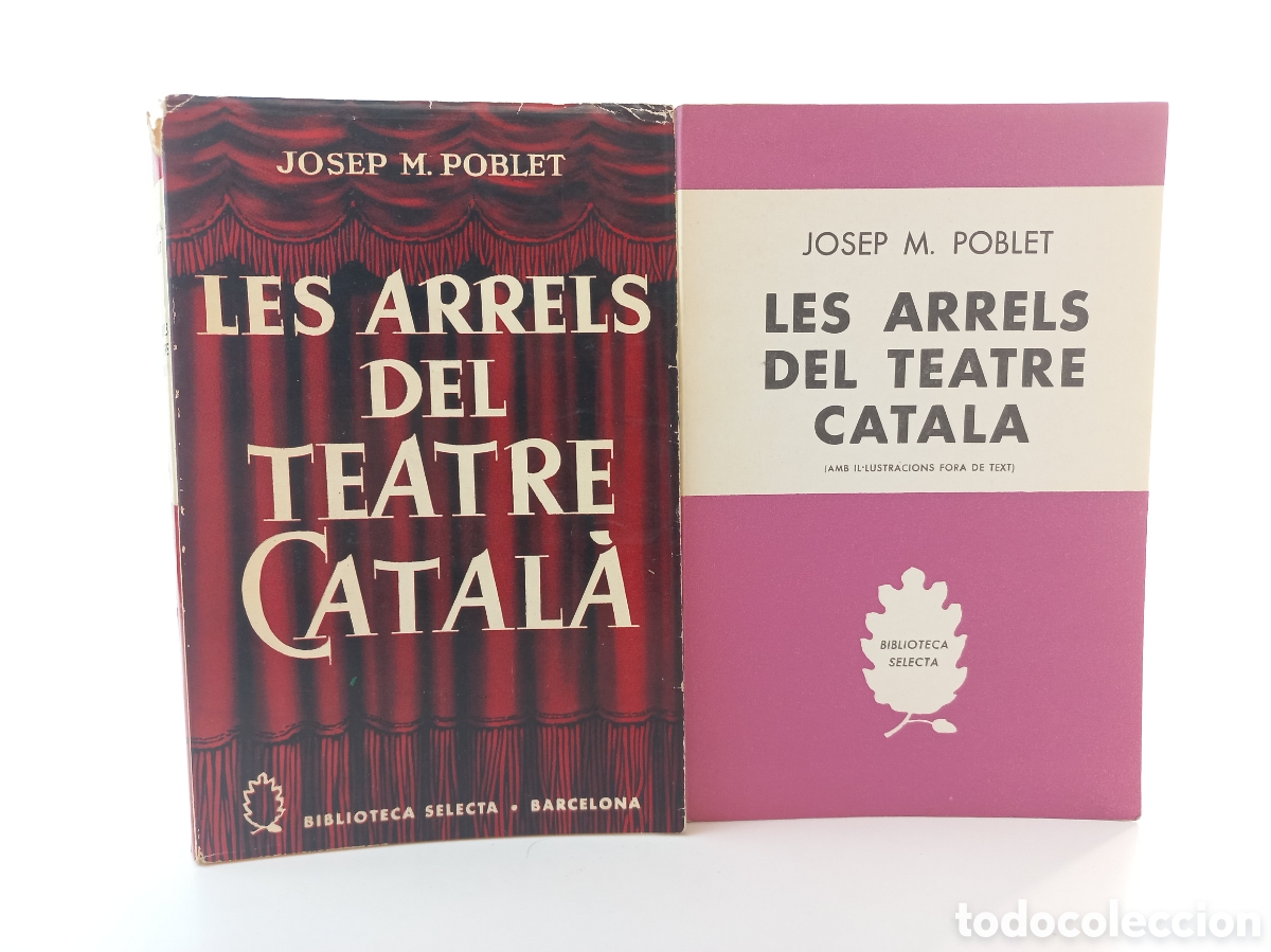 Libros de segunda mano: Les Arrels del Teatre Catal&agrave;. Josep Maria Poblet. Selecta, primera edici&oacute;n, 1965. Dedicado autor.