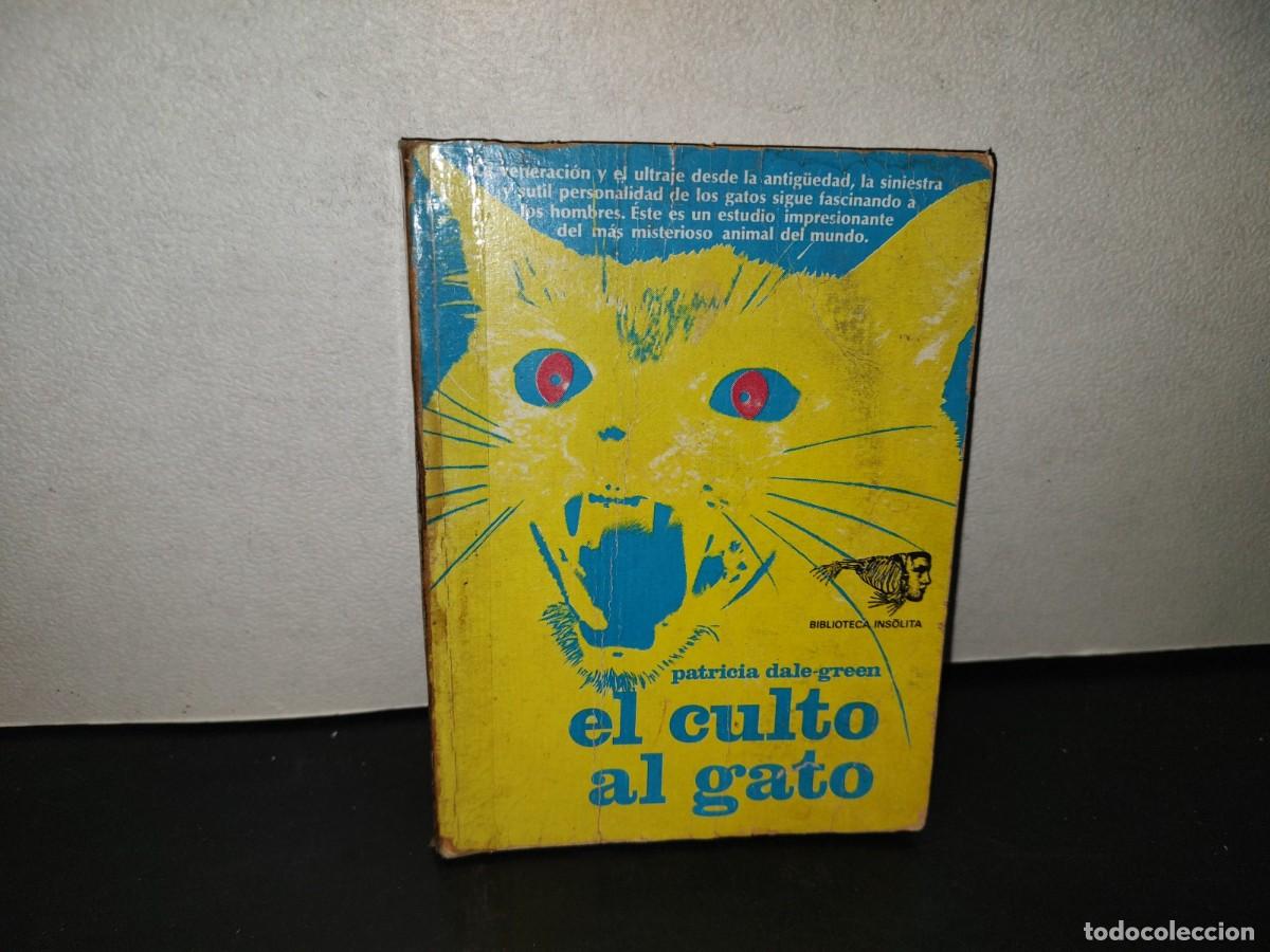 Libros de segunda mano: 216- El Culto Al Gato - Patricia Dale-Green - Organizaci&oacute;n Editorial Novaro. Primera Edici&oacute;n 1973