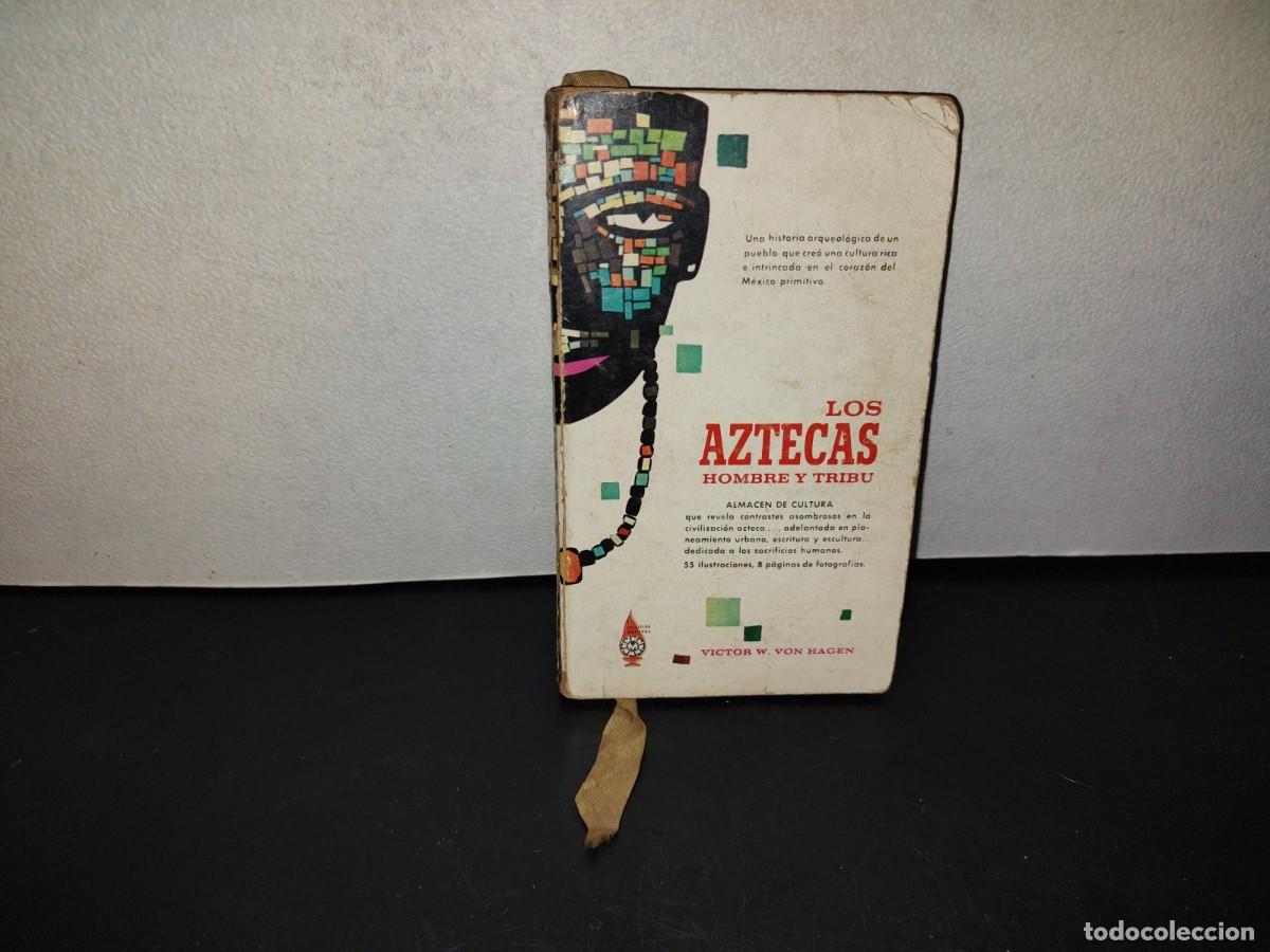 Libros de segunda mano: 216- Los Aztecas, Hombre Y Tribu - Victor Wolfgang Von Hagen - Editorial Diana - 1A. Ed. 1964