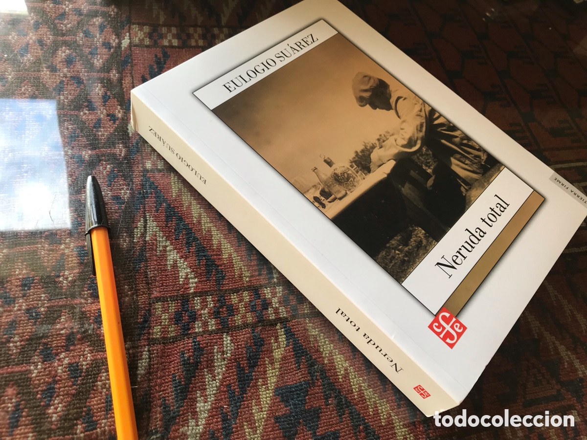 Libros de segunda mano: Neruda total. Eulogio Su&aacute;rez. Fondo de cultura econ&oacute;mica. Tierra firme