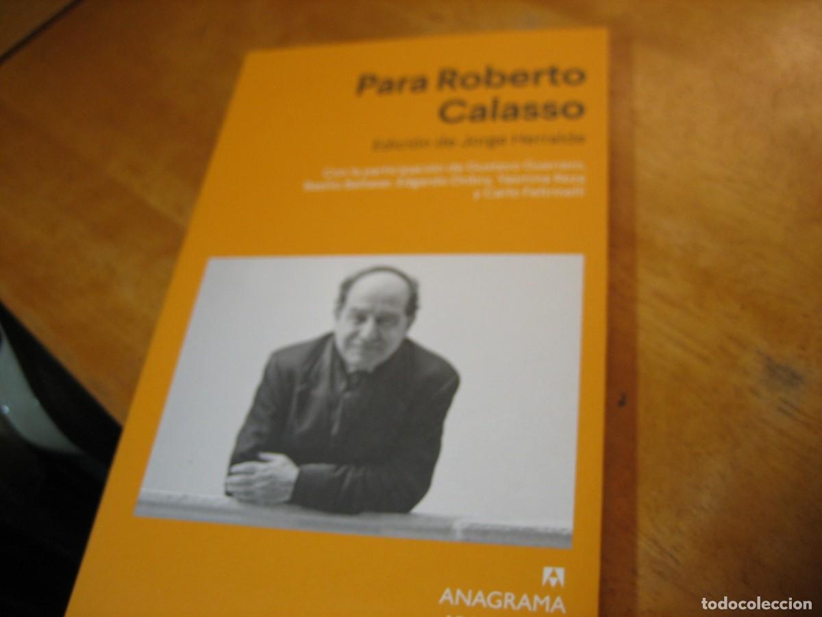 Libros de segunda mano: Para Roberto Calasso .edicion de Jorge Herralde .Anagrama argumentos . NUEVO!! - Foto 1