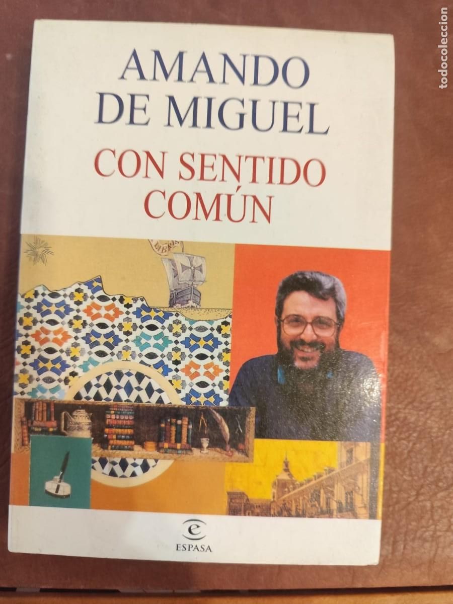 Libros de segunda mano: Amando de Miguel. CON SENTIDO COM&Uacute;N. Espasa-Calpe. 1996. 22x15 cm. 290 pp., r&uacute;stica