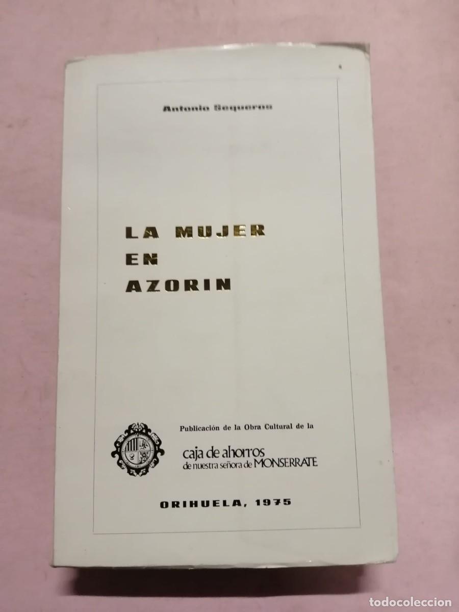 Libros de segunda mano: LA MUJER EN AZORIN (ANTONIO SEQUEROS)