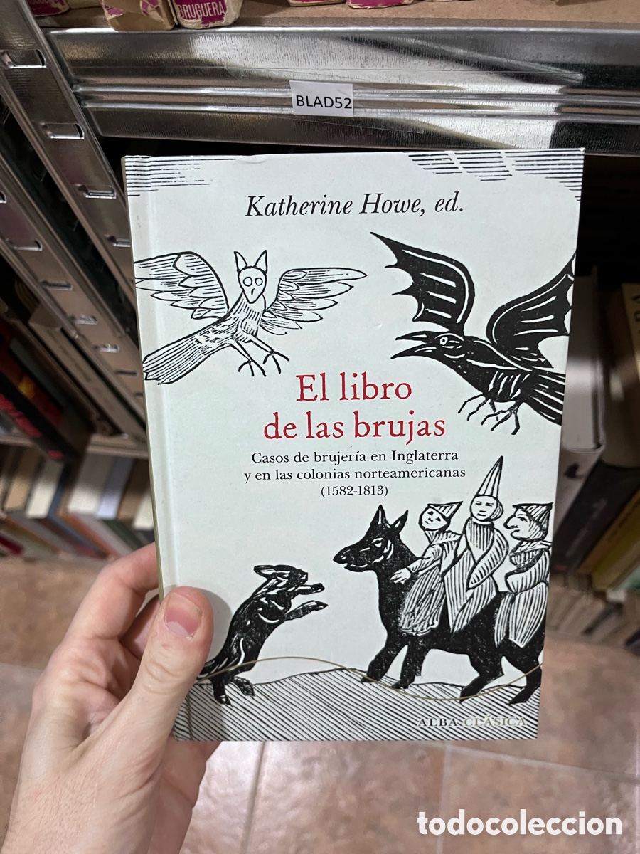 Libros de segunda mano: BLAD52 Katherine Howe, ed. El libro de las brujas Casos de brujer&iacute;a en Inglaterra