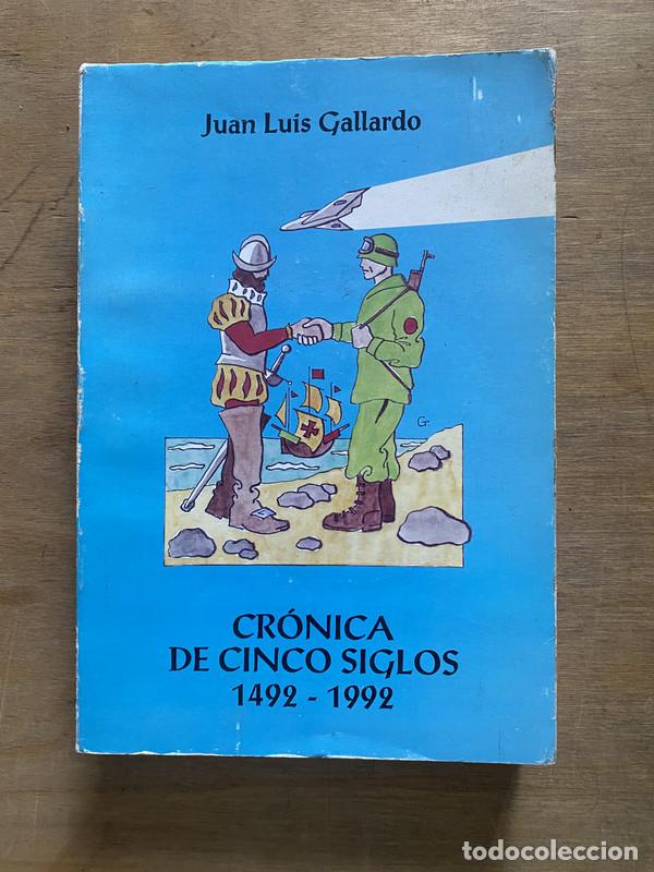 Libros de segunda mano: Cronica de Cinco Siglos - Gallardo Juan Luis