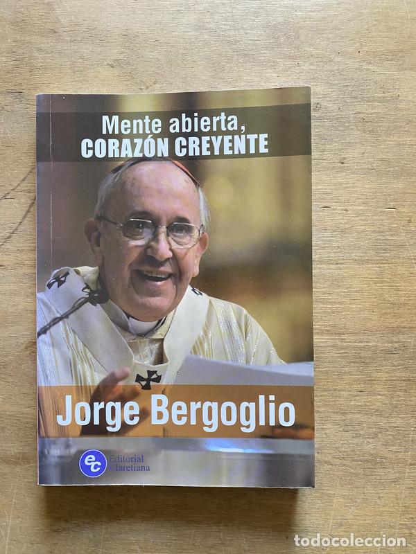 Libros de segunda mano: Mente abierta corazon creyente - Bergoglio Jorge - Foto 1