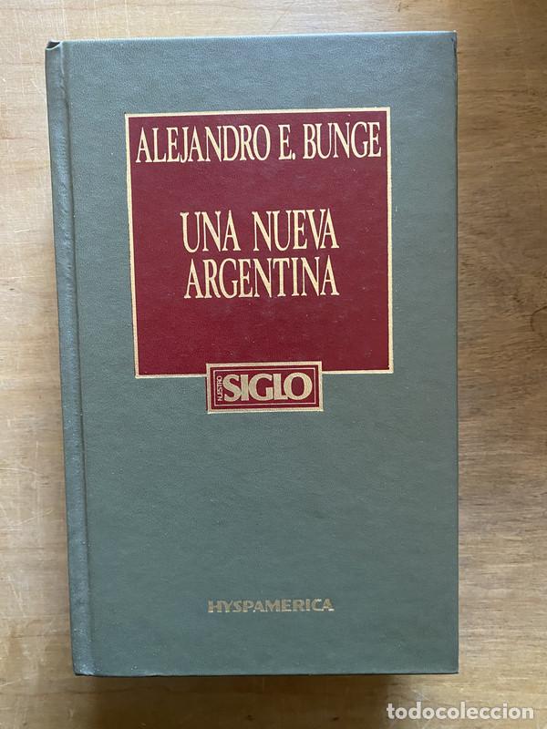 Libros de segunda mano: Una Nueva Argentina - Bunge Alejandro E. - Foto 1