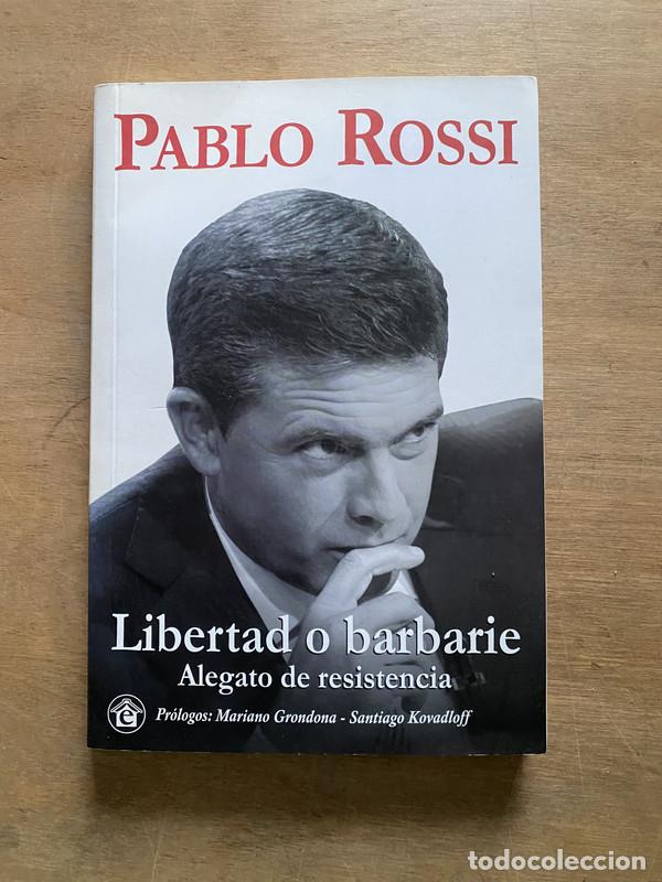 Libros de segunda mano: Libertad o barbarie - Rossi Pablo