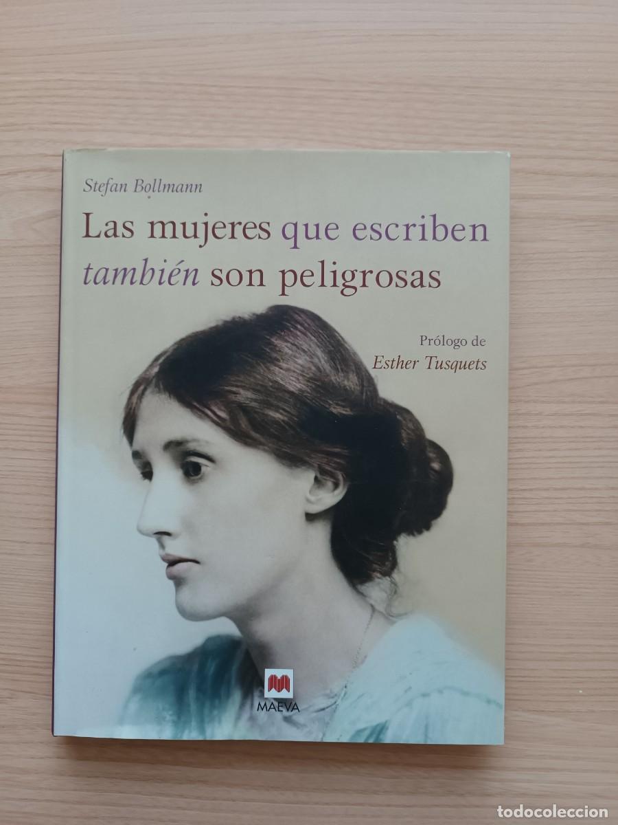 Libros de segunda mano: Las mujeres que escriben tambi&eacute;n son peligrosas - Stefan Bollman. Maeva