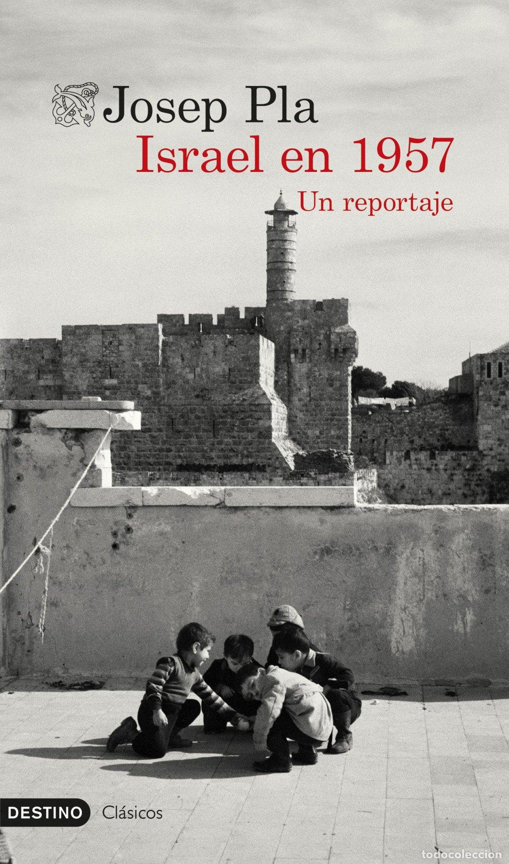 Libros de segunda mano: Israel en 1957: Un reportaje - JOSEP PLA - Ediciones Destino - Destino Cl&aacute;sicos, 34
