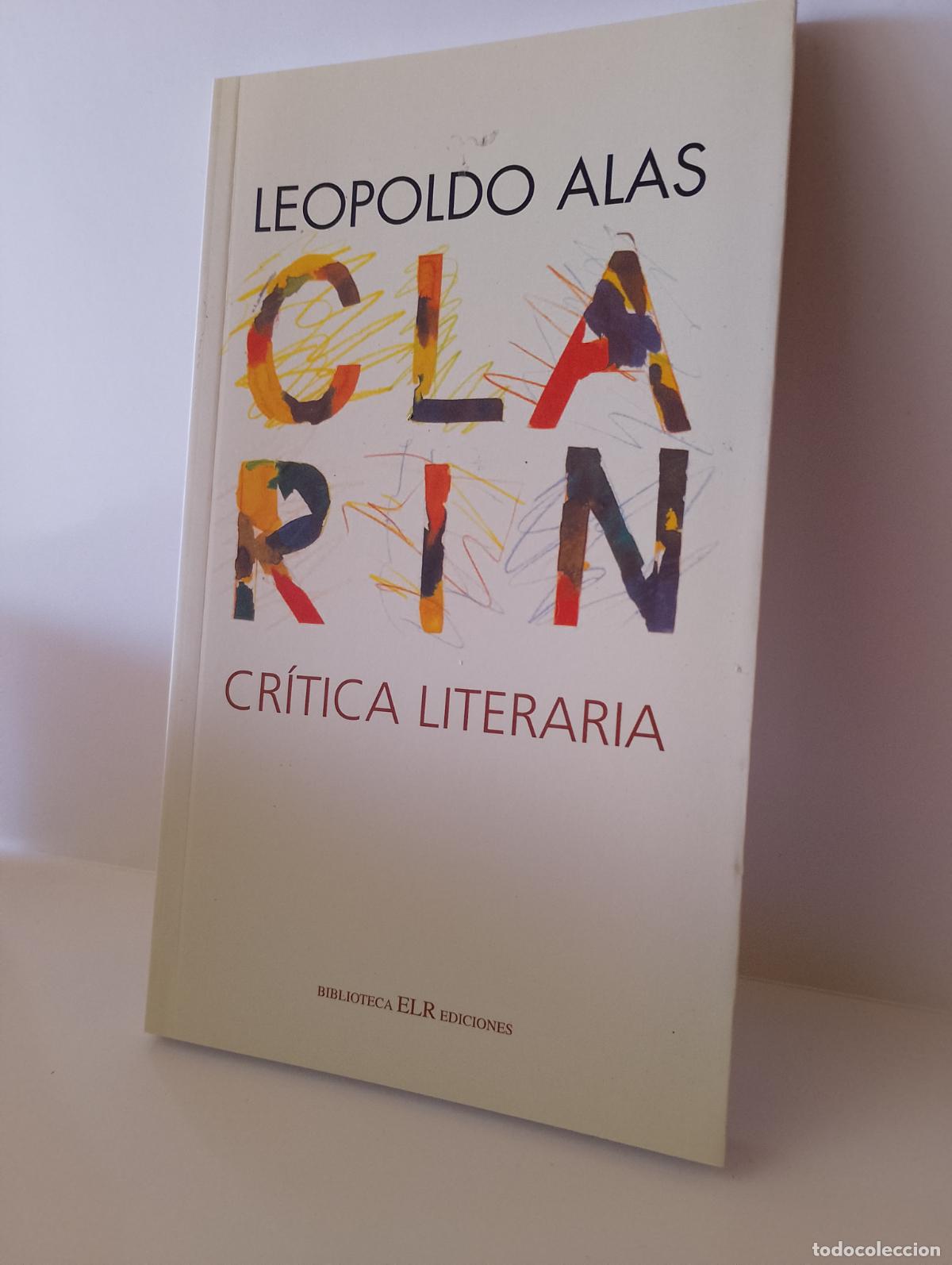 Libros de segunda mano: Leopoldo Alas Clar&iacute;n Cr&iacute;tica Literaria ELR Ediciones
