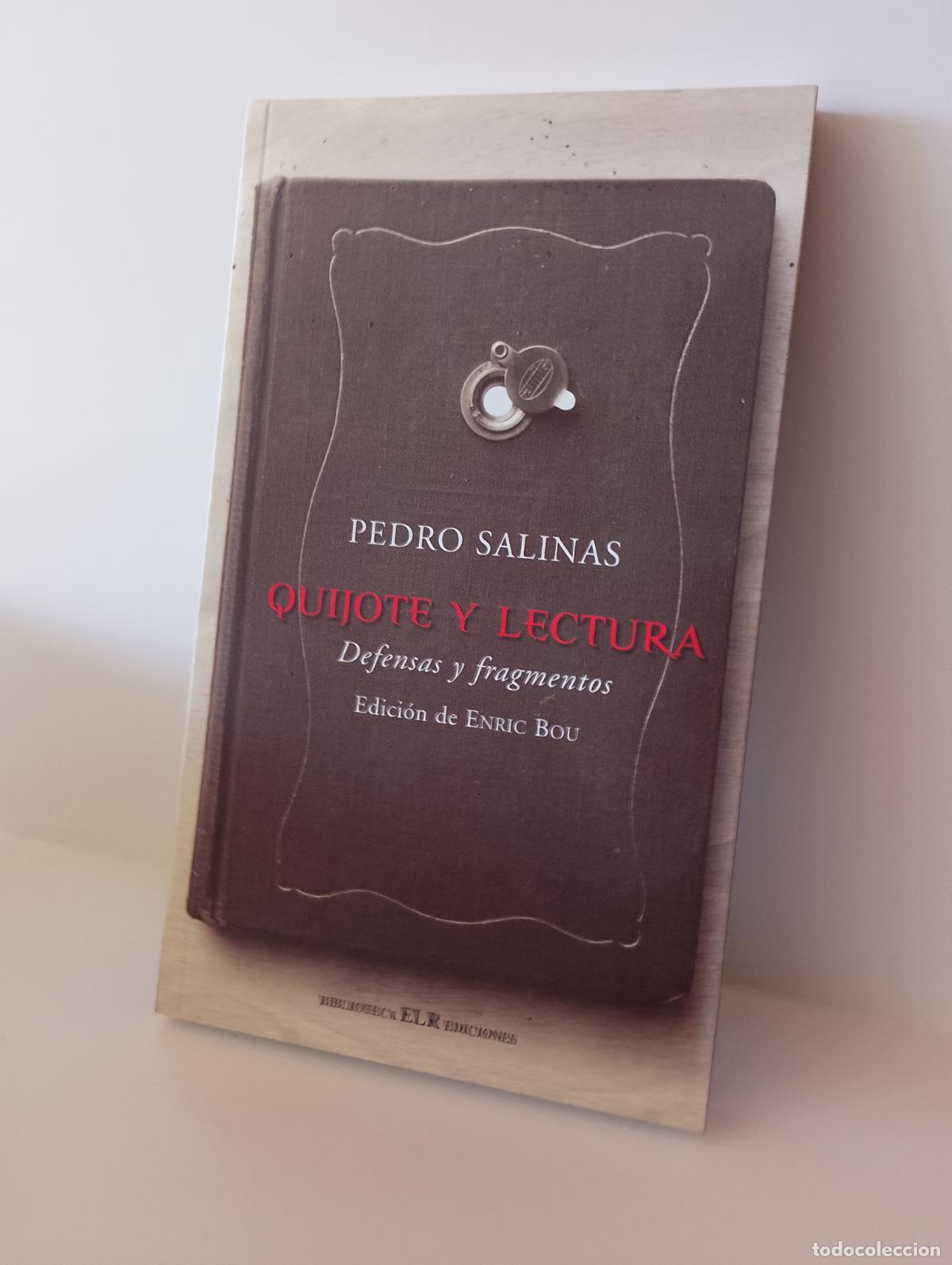 Libros de segunda mano: Pedro Salinas Quijote y Lectura defensas y fragmentos. Eric Bou edici&oacute;n. ELR Ediciones