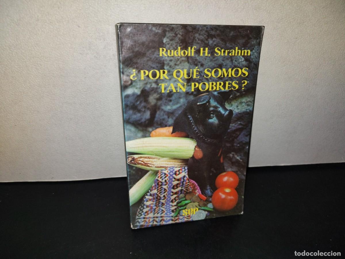 Libros de segunda mano: 217- &iquest;Por Qu&eacute; Somos Tan Pobres? - Rudolf H. Strahim