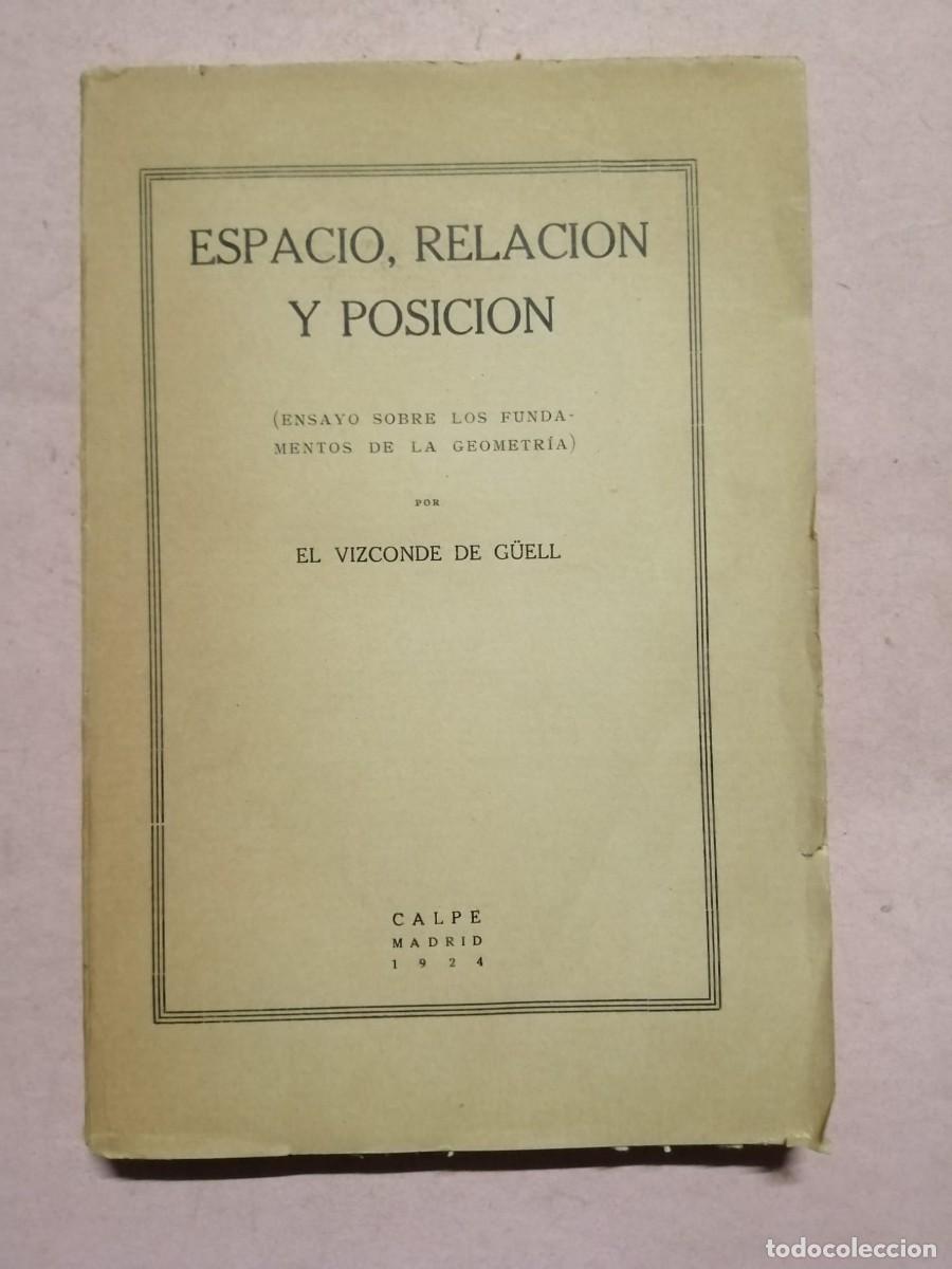 Libros de segunda mano: ESPACIO, RELACION Y POSICION (EL VIZCONDE DE G&Uuml;ELL) - Foto 1