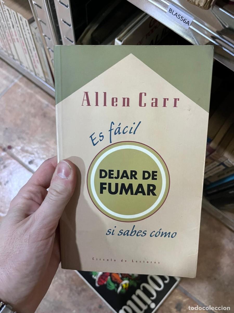 Libros de segunda mano: BLAS56A Allen Carr Es f&aacute;cil DEJAR DE FUMAR si sabes como