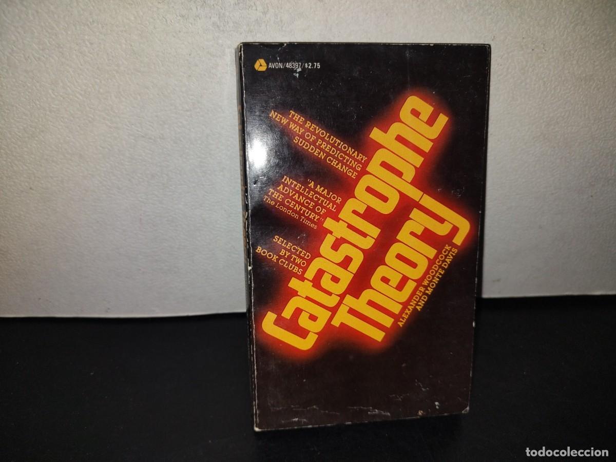 Libros de segunda mano: 217- Catastrophe Theory - Alexander Woodcock And Monte Davis - First Avon Printing 1980