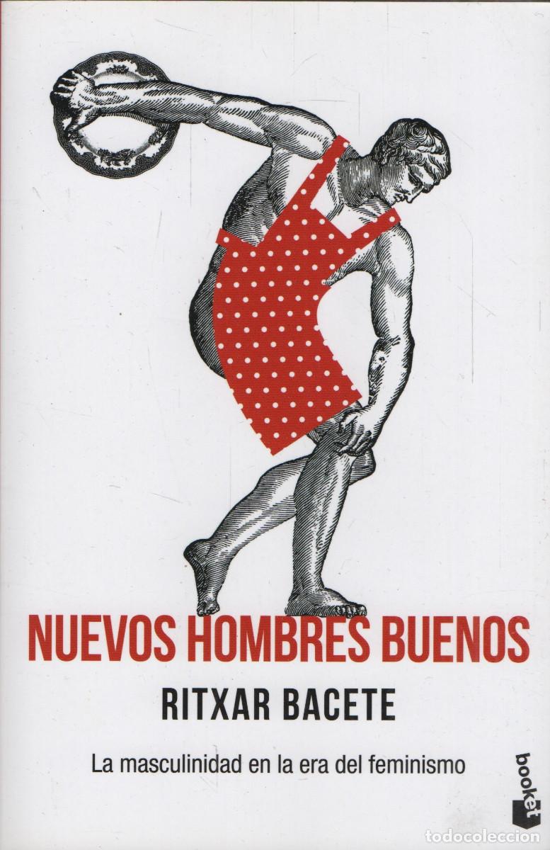 Libros de segunda mano: Nuevos hombres buenos. Ritxar Bacete. Booket. 1&ordf;edici&oacute;n. 2020.