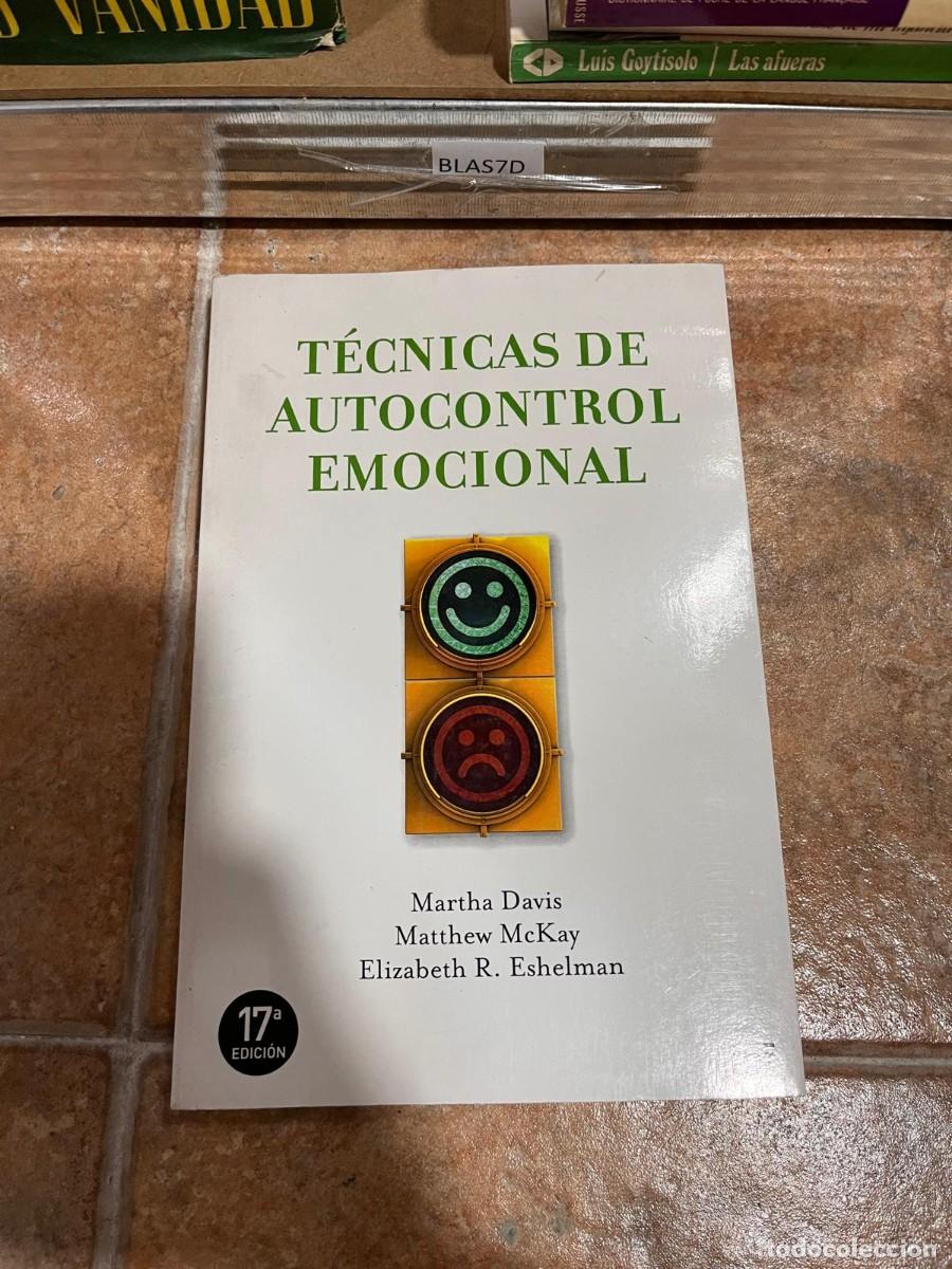 Libros de segunda mano: BLAS7D T&Eacute;CNICAS DE AUTOCONTROL EMOCIONAL Martha Davis Matthew McKay Elizabeth R. Eshelman