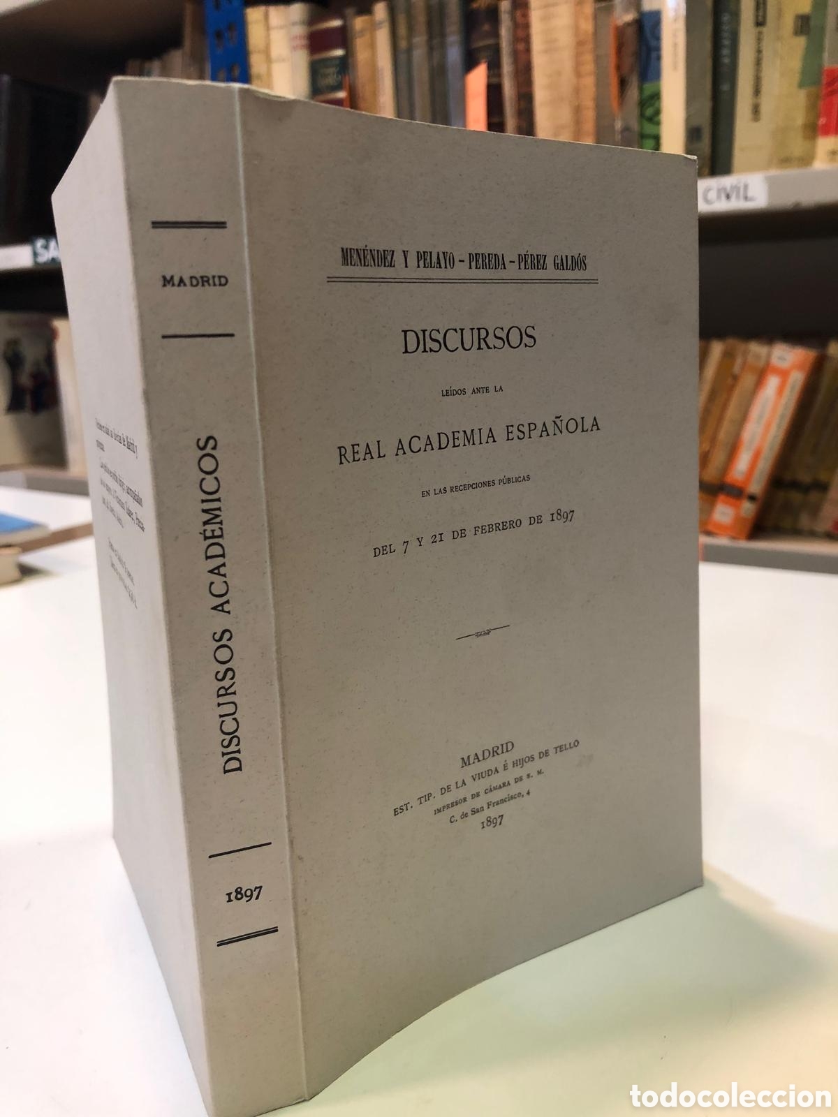 Livres d'occasion: Discursos - Marcelino Men&eacute;ndez y Pelayo, Jos&eacute; Mar&iacute;a de Pereda, Benito P&eacute;rez Gald&oacute;s (Facs&iacute;mil 1897)