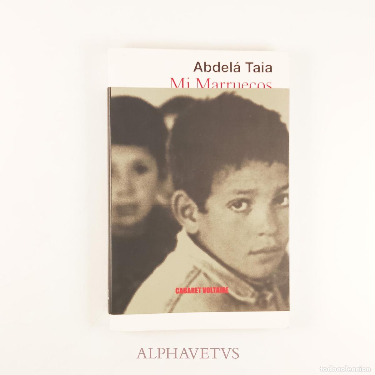 Libros de segunda mano: Mi Marruecos - Abdel&aacute; Taia - Abdellah Ta&iuml;a