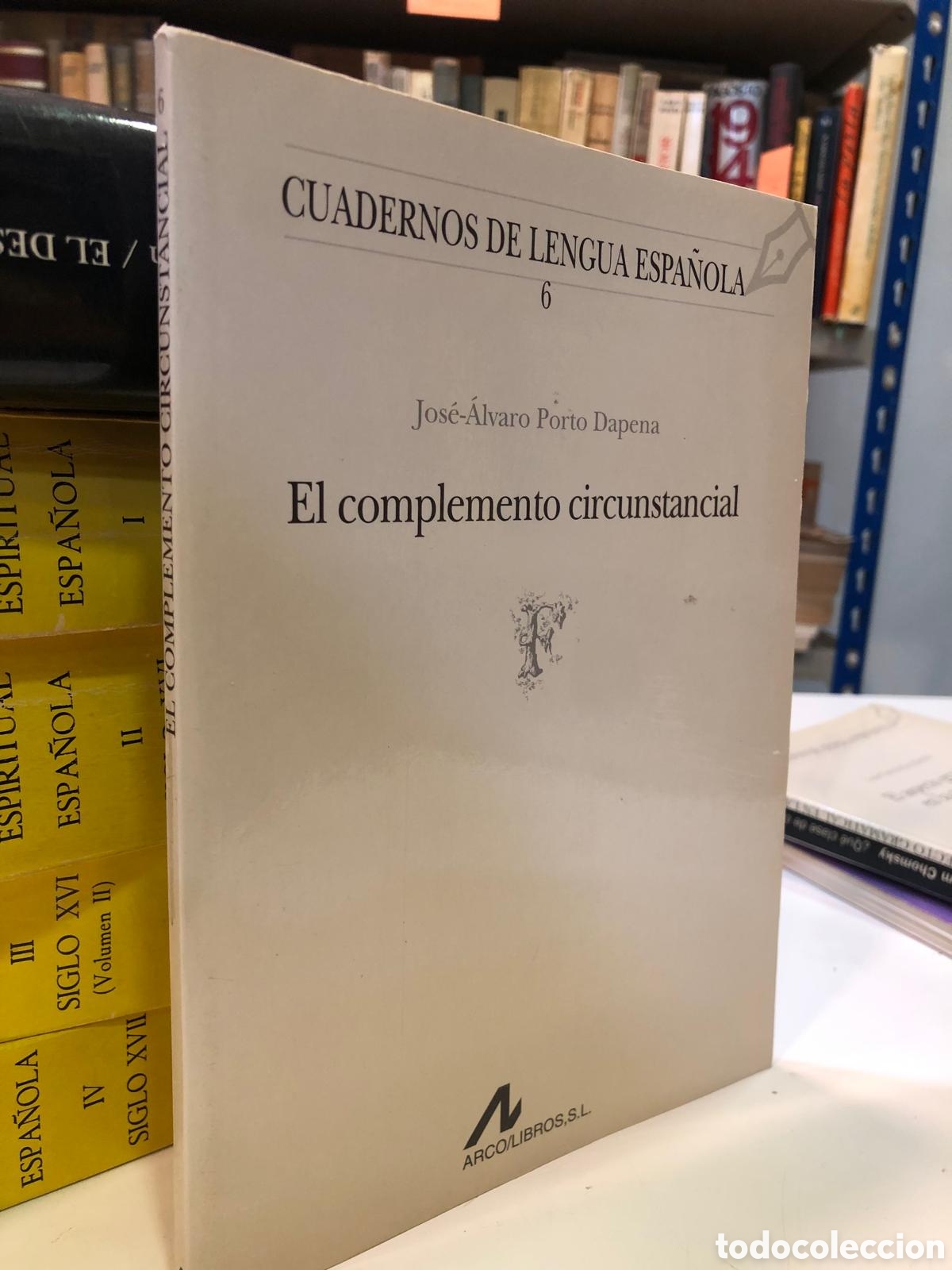 Libros de segunda mano: El complemento circunstancial - Jos&eacute;-&Aacute;lvaro Porto Dapena - Foto 1