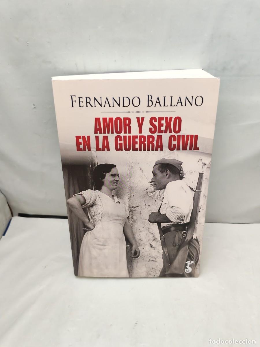 Libri di seconda mano: Amor y sexo en la Guerra Civil (Primera edici&oacute;n)