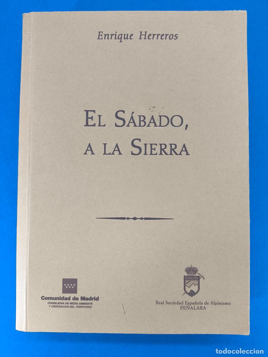 Libros de segunda mano: EL SABADO A LA SIERRA / ENRIQUE HERREROS / 2004