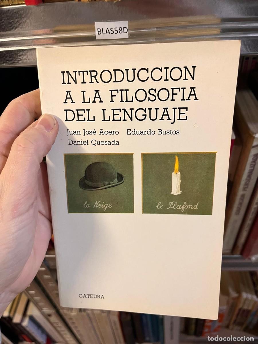 Libros de segunda mano: BLAS58D INTRODUCCION A LA FILOSOFIA DEL LENGUAJE Juan Jos&eacute; Acero Eduardo Bustos Daniel Quesada