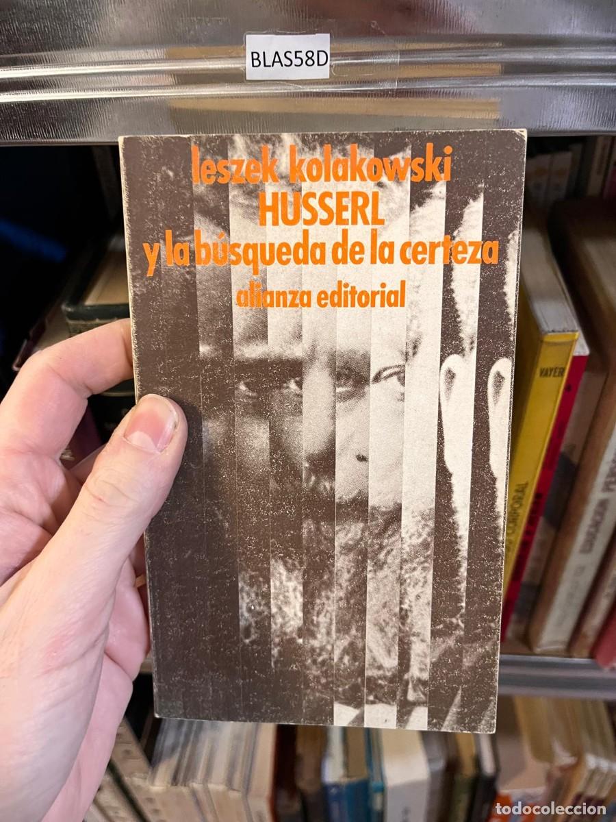 Libros de segunda mano: BLAS58D eszek kolakowski HUSSERL y la b&uacute;squeda de la certeza alianza editorial