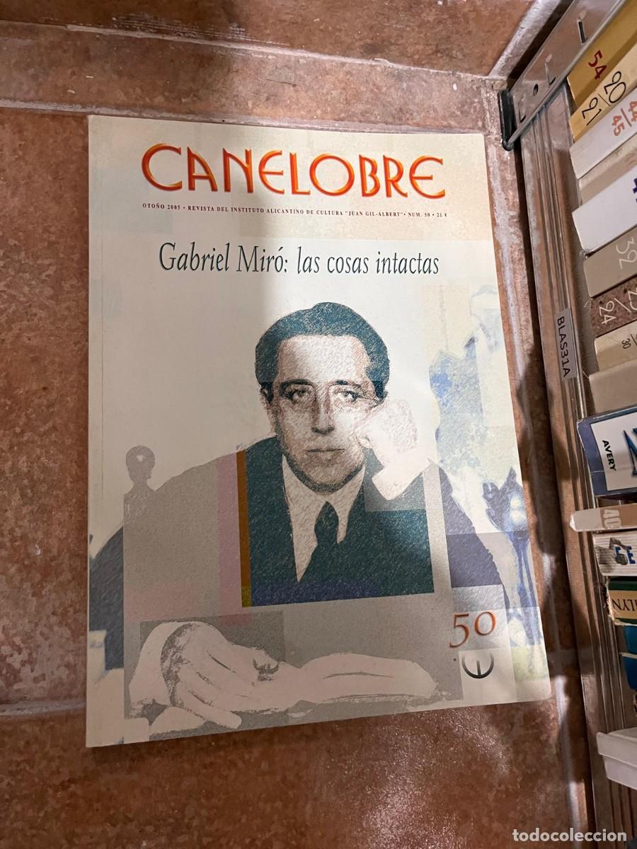 Libros de segunda mano: BLAS31A CANELOBRE 50 Gabriel Mir&oacute;: las cosas intactas OTO&Ntilde;O 2005 REVISTA DEL INSTITUTO ALICANTINOS